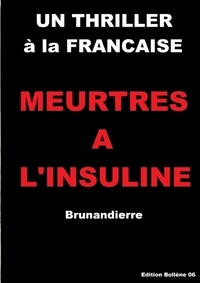  Brunandierre - Meurtres a l'insuline.