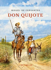 Miguel de Cervantes: Don Quijote. Ungekürzte deutsche Ausgabe.