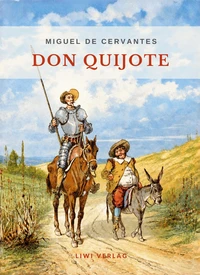 Miguel de Cervantes: Don Quijote. Ungekürzte deutsche Ausgabe.