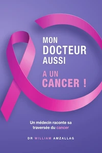 Mon docteur aussi a un cancer !