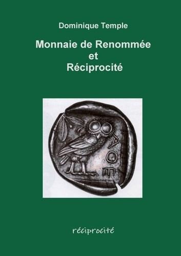 Dominique Temple - Monnaie de Renommée et Réciprocité.