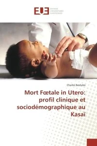 Mort Foetale in Utero: profil clinique et sociodemographique au Kasaï