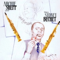 Shepp quintet Archie - My man / tribute to sidney bechet.