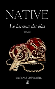 Native - Le berceau des élus, Tome 1