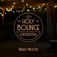 Orchestra holy Bounce - Night mood.