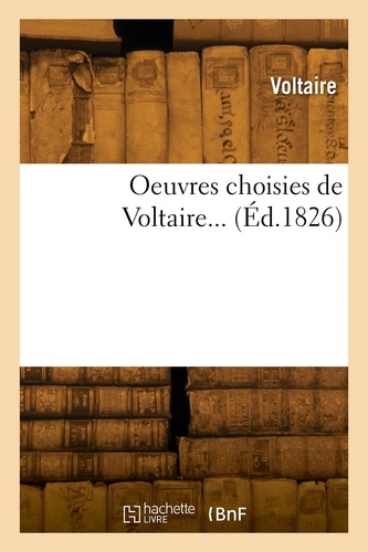 Oeuvres choisies de Voltaire...