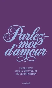 Parlez-moi d'amour. une bluette sous la direction de lea
