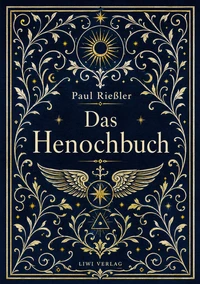 Paul Rießler: Das Henochbuch. Vollständige Neuausgabe