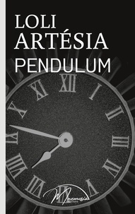 Loli Artésia - Pendulum.