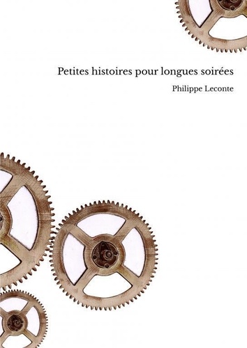 Philippe Leconte - Petites histoires pour longues soirées.