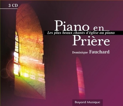 Dominique Fauchard - Piano en prière.