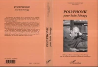 Polyphonie pour ivan fonagy