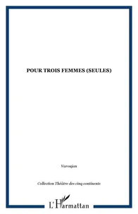 Pour trois femmes (seules)