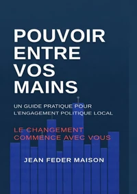 “Power in Your Hands: A Practical Guide to Local Political Engagement”