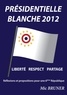 Mic Bruner - Présidentielle blanche 2012.