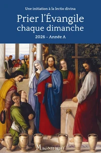 Prier l'Évangile chaque dimanche 2025 2026