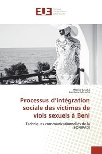 Mbula Batuka - Processus d'integration sociale des victimes de viols sexuels A Beni - Techniques communicationnelles de la SOFePADI.
