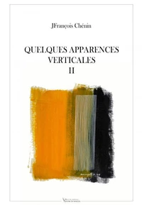 Quelques apparences verticales ii