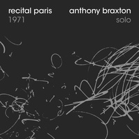 Anthony Braxton - Recital paris 1971.