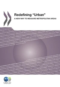 Redefining urban - a new way to measure metropolitan areas (anglais)