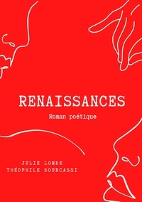 & bourcassi julie &  théophile Lombe - Renaissances.