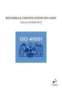 Reussir sa certification iso 41001