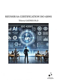 Reussir sa certification iso 42001