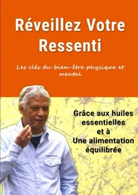 Réveillez votre ressenti