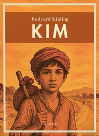 Rudyard Kipling: Kim. Ins Deutsche übertragen von Sebastian Harms