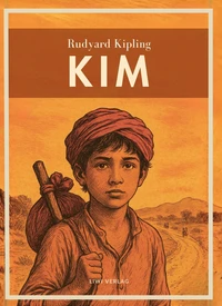 Rudyard Kipling: Kim. Ins Deutsche übertragen von Sebastian Harms