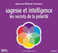 Aivanhov o. Mikhael - Sagesse et intelligence, les secrets de la polarite.