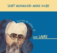 Laure Soeur - Saint Maximilien Kolbe – CD.