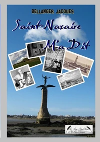 Saint-Nazaire M'a Dit ...