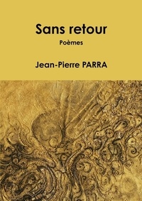 Jean-pierre Parra - Sans retour.