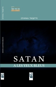 Othmane Trojette - Satan a les yeux bleus.