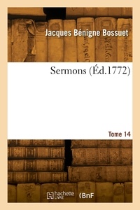 Jacques Bénigne Bossuet - Sermons. Tome 14.