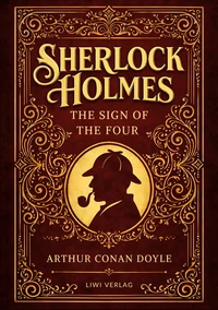 Sherlock Holmes: The Sign of the Four (English Edition)