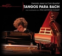 Le cam gerardo Jerez - Tangos para Bach.