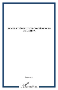 Temps et évolution conférences de l'IRFFA
