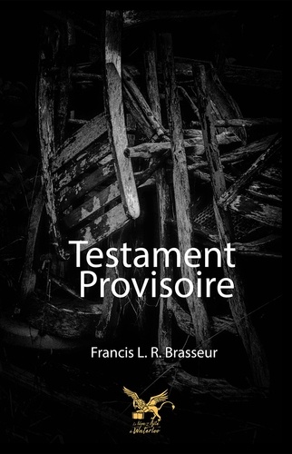 Francis Brasseur - Testament provisoire.