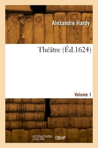 Sébastien Hardy - Théâtre. Volume 1.