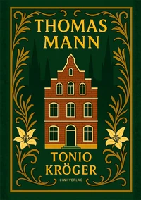 Thomas Mann: Tonio Kröger. Vollständige Neuausgabe