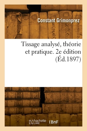 Tissage analysé, théorie et pratique. 2e édition