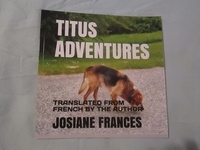 Josiane Francés - Titus adventures - Translated from french by the author.