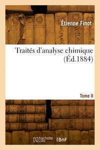 Jules Finot - Traités d'analyse chimique. Tome II.