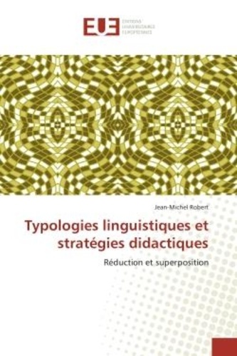 Jean-Michel Robert - Typologies linguistiques et stratégies didactiques.