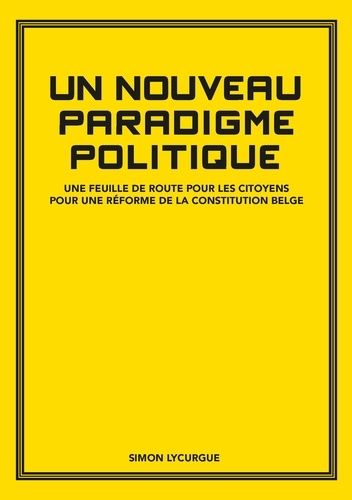 Simon Lycurgue - Un Nouveau Paradigme Politique.