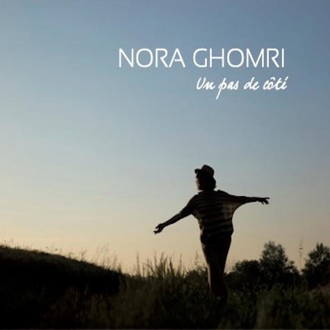 Nora Ghomri - Un pas de cote.