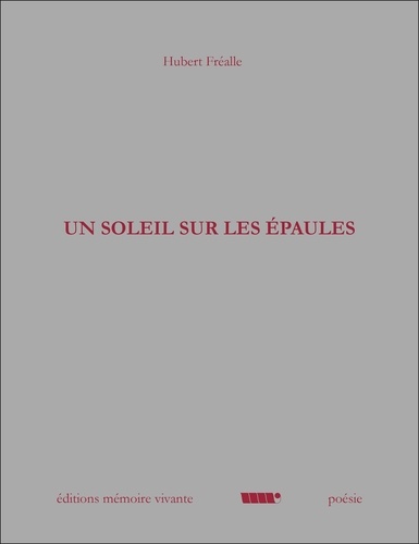 Hubert Fréalle - UN SOLEIL SUR LES ÉPAULES.