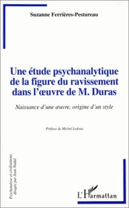 Une étude psychanalytique de la figure du ravissement dans l'oeuvre de M.Duras